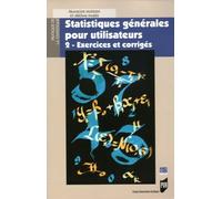 Statistiques générales pour utilisateurs: Tome 2, Exercices et corrigés