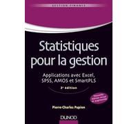 Statistiques pour la gestion - 3e édition - Applications avec Excel, SPSS, Amos et SmartPLS: Applications avec Excel, SPSS, Amos et SmartPLS