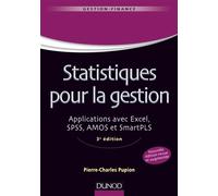 Statistiques pour la gestion - 3e édition - Applications avec Excel, SPSS, Amos et SmartPLS - Pierre-Charles Pupion - Dunod - broché - Scolaire / Universitaire