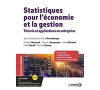 Statistiques pour l'économie et la gestion: Théorie et applications en entreprise