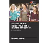 Stato di salute riproduttiva delle ragazze adolescenti: Ambito di intervento