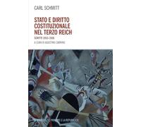 Stato e diritto costituzionale nel Terzo Reich. Scritti 1933-1936