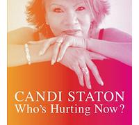 Staton, Candi - Who's Hurting Now [Import]