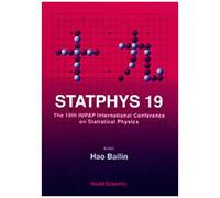 Statphys 19 - Proceedings Of The 19th Iupap International Conference On Statistical Physics