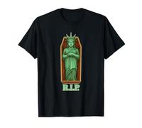 Statue de Lady Liberty RIP Satire Politique américaine USA T-Shirt