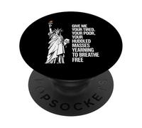 Statue of Liberty Give Me Your Tired Your Poor Labor Day PopSockets PopGrip Adhésif
