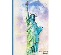 Statue Of Liberty Notebook: Watercolor Of The Statue Of Liberty Note Book Notbook: American Symbol Of Freedom: 6x9 120 Blank Lined Notebook, Journ