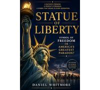 Statue of Liberty: Symbol of Freedom or America’s Greatest Paradox?