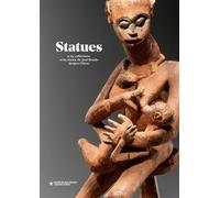 Statues - EN From the musée du quai Branly - Jacques Chirac collections - Yves Le Fur - Musee Quai Branly - broché - Essai