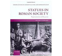 Statues In Roman Society: Representation And Response