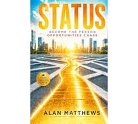 STATUS: Become the Person Opportunities Chase