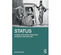 Status: Honor and White Privilege in Brazil and Beyond
