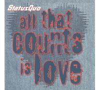 Status Quo - All That Counts is Love [Import]