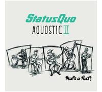 Status Quo - Aquostic Ii - That’S A Fact - Deluxe