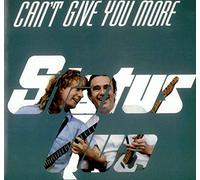 STATUS QUO - Can't Give You More