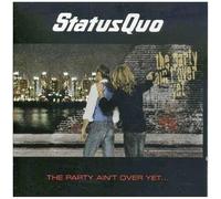 Status Quo - Party Ain't Over Yet [Import]