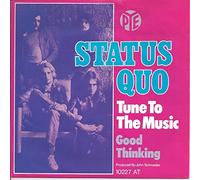STATUS QUO - Tune to the music / Good thinking / 10227 AT