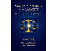Status, Standing, and Capacity: The Structural Foundations of Legal Participation