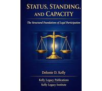 Status, Standing, and Capacity: The Structural Foundations of Legal Participation