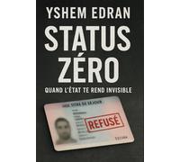 Status Zéro: Une vie bouleversée, une renaissance inattendue