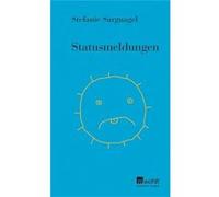 Statusmeldungen | Stefanie Sargnagel Stefanie SargnagelStefanie Sargnagel (Auteur)