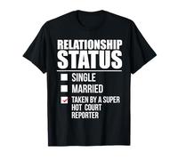 Statut de la Relation Pris par Super Hot Court Reporter T-Shirt