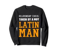 Statut de la Relation: Pris par Un Homme Latin Chaud Petit ami épouse Sweatshirt