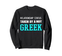 Statut de la Relation: Pris par Une Petite Amie Grecque Chaude Sweatshirt
