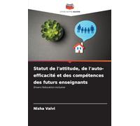 Statut de l'attitude, de l'auto-efficacité et des compétences des futurs enseignants