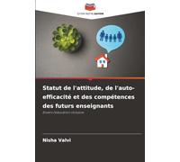 Statut de l'attitude, de l'auto-efficacité et des compétences des futurs enseignants: Envers l'éducation inclusive