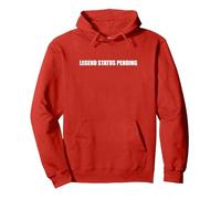 Statut de légende en Attente Sweat à Capuche, Unisexe pour Adultes, Rouge, L