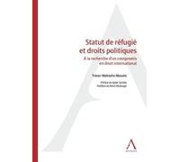 Statut de réfugié et droits politiques À la recherche d'un compromis en droit international - Trésor Maheshe Musole - Anthemis - broché - Etude
