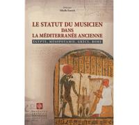 Statut du musicien dans la méditerranée ancienne égypte mesopotamie Grèce Rome - Sibylle Emerit - Inst.français Archeologie Orientale Du Caire - broché - Etude