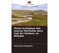 Statut Écologique Des Sources Thermales Dans L'est De L'amhara, En Éthiopie
