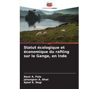 Statut Écologique Et Économique Du Rafting Sur Le Gange, En Inde