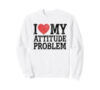 Statut Humoristique « I Love My Attitude Problem » Sweatshirt