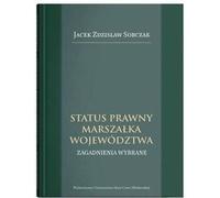 Statut juridique de la marszałek województwa. (Buch auf Polnisch)