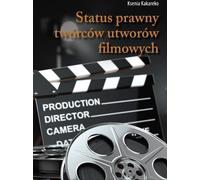 Statut juridique des auteurs d'œuvres cinématographiques - (Buch auf Polnisch)