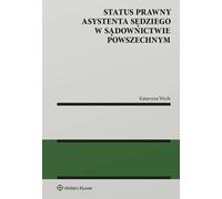 Statut juridique des juges assistants dans les tribunaux de droit commun (Buch auf Polnisch)