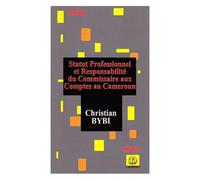 Statut Professionnel Et Responsabilité Du Commissaire Aux Comptes Au Cameroun