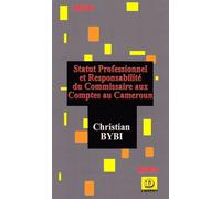 Statut Professionnel Et Responsabilité Du Commissaire Aux Comptes Au Cameroun
