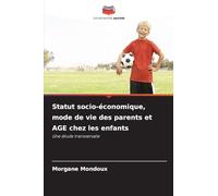 Statut socio-économique, mode de vie des parents et AGE chez les enfants