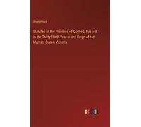 Statutes Of The Province Of Quebec, Passed In The Thirty-Ninth Year Of The Reign Of Her Majesty Queen Victoria
