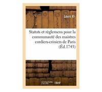 Statuts Et Règlemens Pour La Communauté Des Maistres Cordiers-Criniers De La Ville