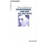Stauffenberg und der 20. Juli 1944 Hoffmann, Peter (Auteur)