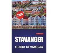 STAVANGER GUIDA DI VIAGGIO 2026: Le migliori cose da fare, escursioni sui fiordi, sentieri escursionistici, punti di ristoro locali e gite di un giorno nella Norvegia occidentale