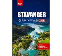 STAVANGER Guide de voyage 2026: Explorez les fjords, les rues historiques, les sites culturels et les aventures en plein air dans la ville portuaire de Norvège