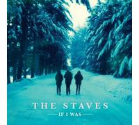 Staves - If I Was [Import]