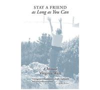 Stay A Friend As Long As You Can