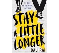 Stay A Little Longer by Bali Rai Inconnu (Auteur)